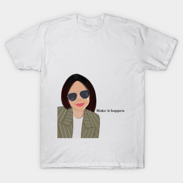 Make it happen Girl portrait T-Shirt by Diaverse Illustration